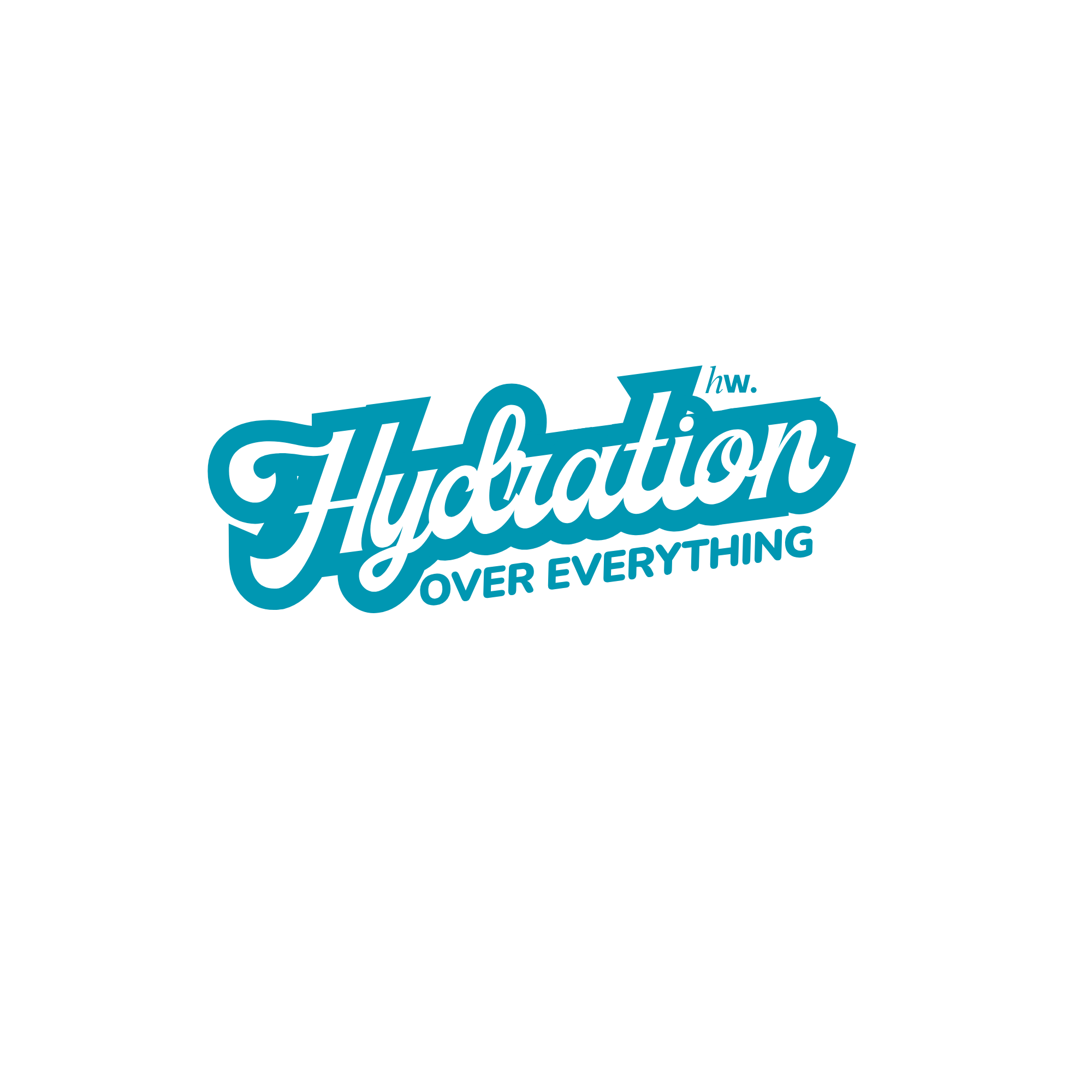 Hydration Over Everything